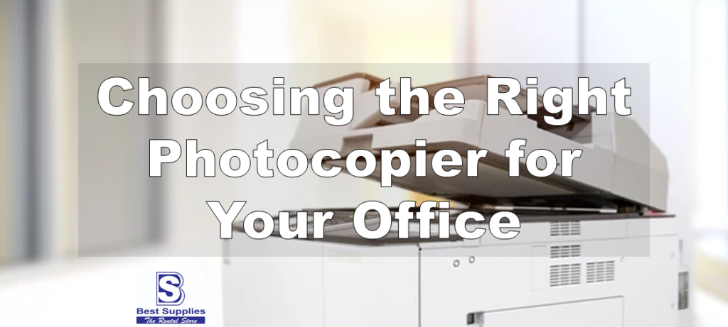 Guide to Choosing the Right Photocopier for Your Office